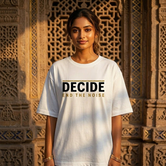 DECIDE – END THE NOISE Oversized T-Shirt