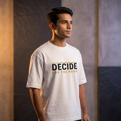 DECIDE – END THE NOISE Oversized T-Shirt